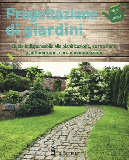 Progettazione di giardini. Ediz. illustrata - Alan Bridgewater,Gill Bridgewater - copertina