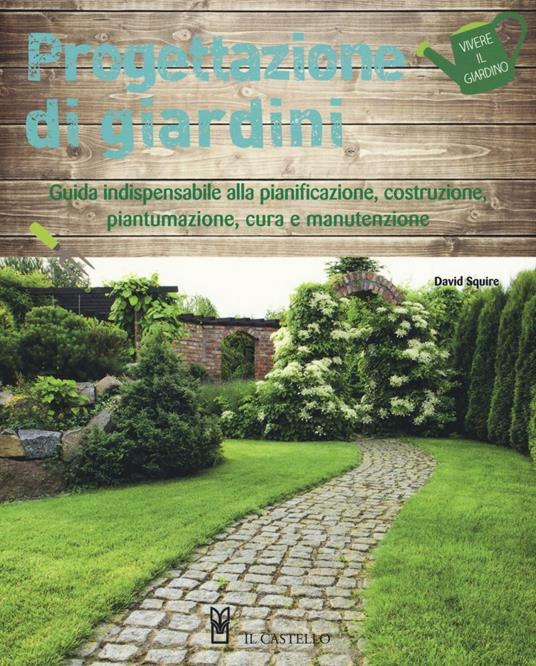 Progettazione di giardini. Ediz. illustrata - Alan Bridgewater,Gill Bridgewater - copertina