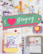 I love stamping. Ediz. illustrata
