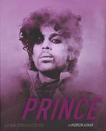 Prince. La sua storia artistica. Ediz. illustrata