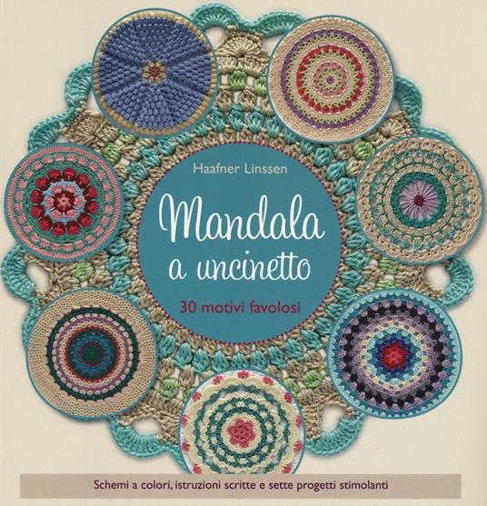 Mandala a uncinetto. Ediz. a colori - Linssen Haafner - copertina