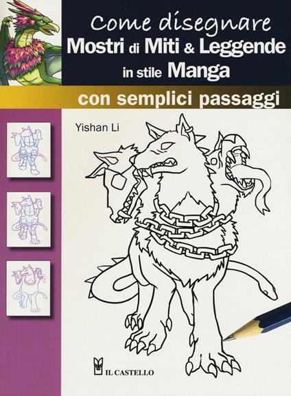 Come disegnare mostri di miti & leggende in stile manga con semplici passaggi - Li Yashan - copertina