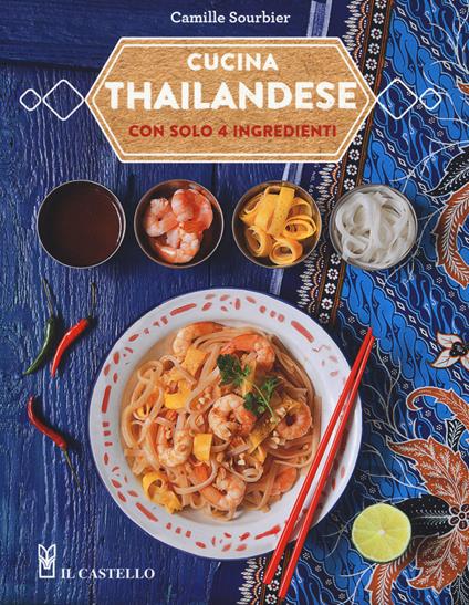 Cucina thailandese con solo 4 ingredienti - Camille Sourbier - copertina