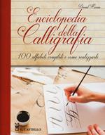 Enciclopedia della calligrafia. 100 alfabeti completi e come realizzarli. Ediz. a spirale