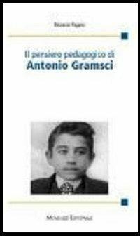 Il pensiero pedagogico di Antonio Gramsci - Riccardo Pagano - copertina