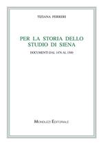 Per la storia dello studio di Siena. Documenti dal 1476 al 1500