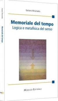 Memoriale del tempo. Logica e metafisica del senso - Giuliano Minichiello - copertina