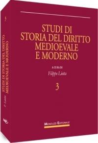 Studi di storia del diritto medievale e moderno. Vol. 3 - copertina