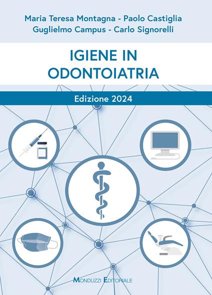 Igiene in odontoiatria - Paolo Castiglia,Maria Teresa Montagna,Guglielmo Campus - copertina
