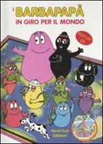 I Barbapapà in giro per il mondo. Libro pop-up