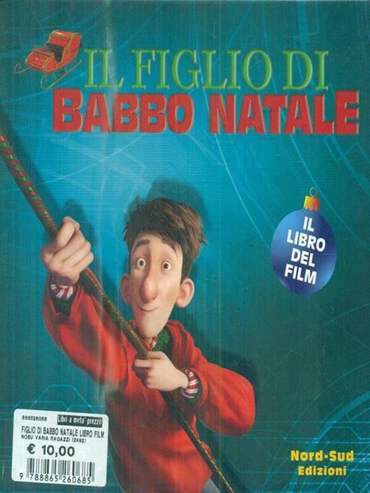 Il figlio di Babbo Natale. Il libro del film - Annie Auerbach - copertina