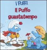 Il puffo guastatempo. I puffi. Ediz. illustrata