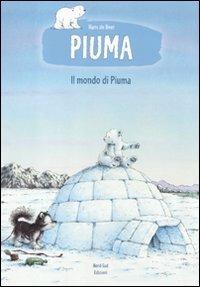 Il mondo di Piuma. Ediz. illustrata - Hans De Beer - copertina