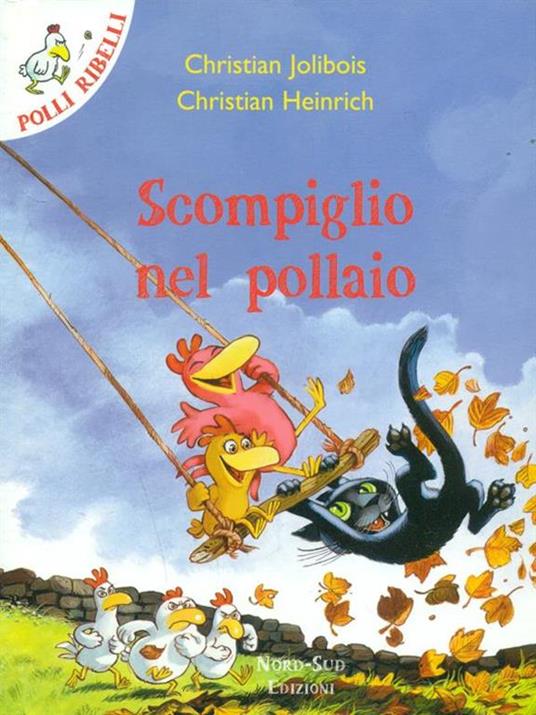 Scompiglio nel pollaio - Christian Jolibois,Christian Heinrich - copertina