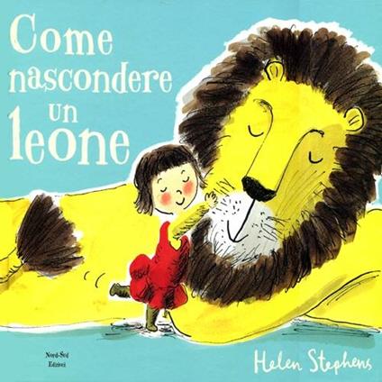 Come nascondere un leone - Helen Stephens - copertina