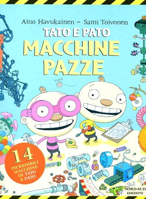 Tato e Pato macchine pazze - Aino Havukainen,Sami Toivonen - 4