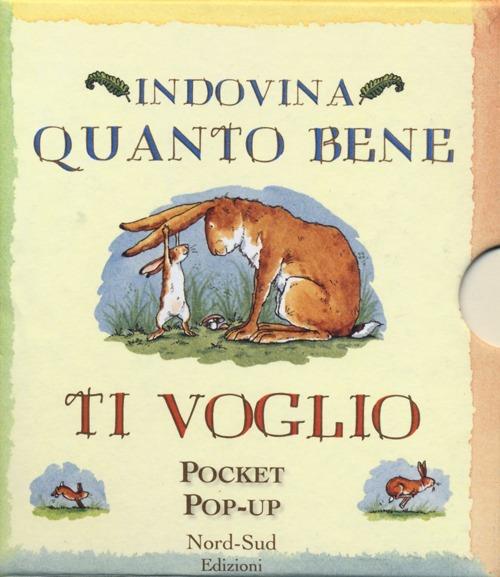 Indovina quanto bene ti voglio. Libro pop-up. Ediz. illustrata - Sam McBratney - copertina