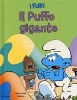 Il puffo gigante. I puffi. Ediz. illustrata