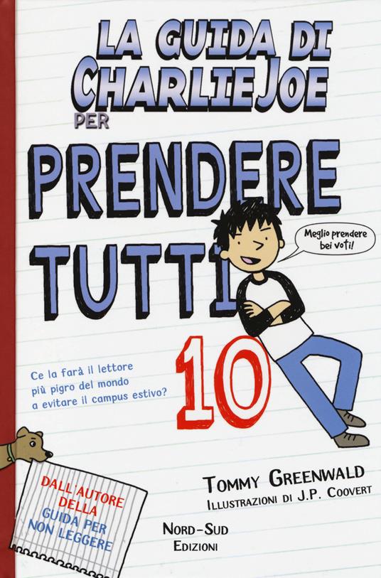 La guida di Charlie Joe per prendere tutti 10 - Tommy Greenwald - copertina