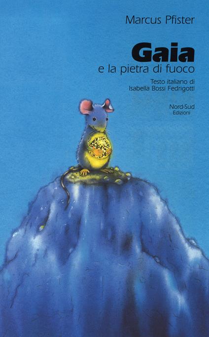 Gaia e la pietra di fuoco - Marcus Pfister - copertina