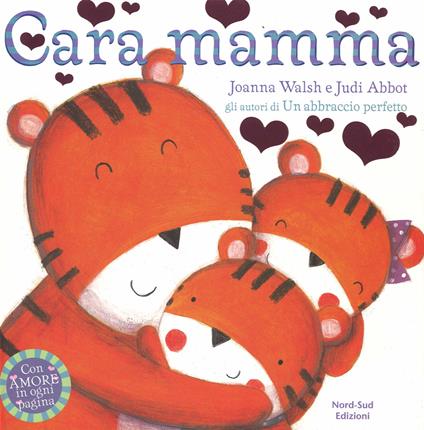 Cara mamma. Ediz. illustrata - Joanna Walsh,Judi Abbott - copertina