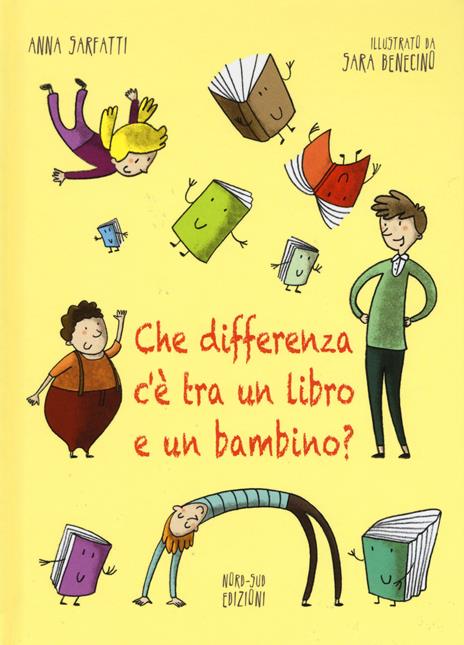 Che differenza c'è tra un libro e un bambino? Ediz. illustrata - Anna Sarfatti - copertina