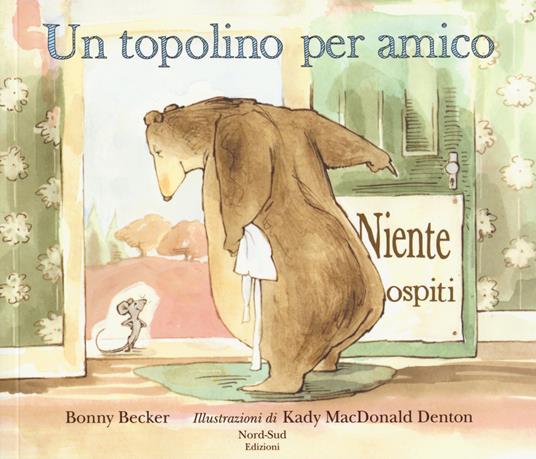 Un topolino per amico. Ediz. illustrata - Bonny Becker - copertina