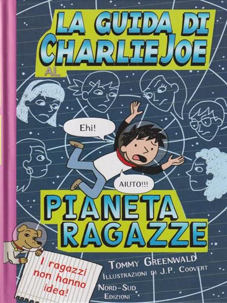 La guida di Charlie Joe al pianeta ragazze - Tommy Greenwald - copertina