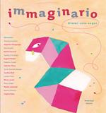 Immaginario. Dimmi cosa sogni. Ediz. illustrata