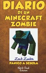 Diario di un Minecraft Zombie. Vol. 5: Panico a scuola