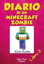 Diario di un Minecraft Zombie. Vol. 3: Diario di un Minecraft Zombie