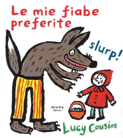 Le mie fiabe preferite. Ediz. a colori - Lucy Cousins - copertina