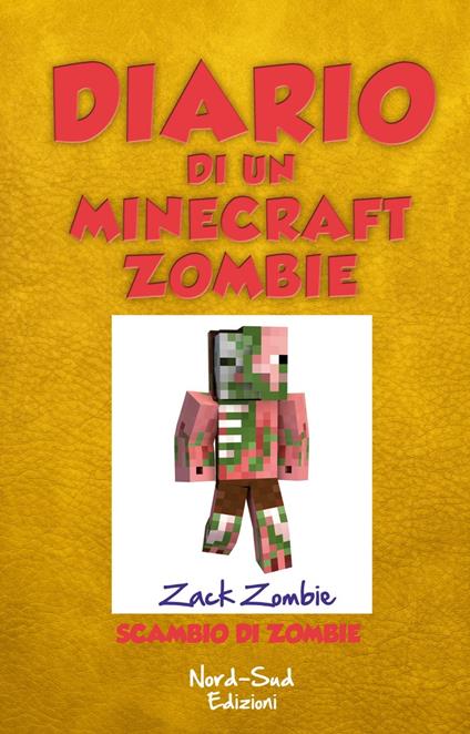 Diario di un Minecraft Zombie. Vol. 4 - Zack Zombie,Francesca Crescentini - ebook