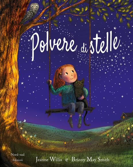 Polvere di stelle. Ediz. a colori - Jeanne Willis,Briony May Smith - copertina