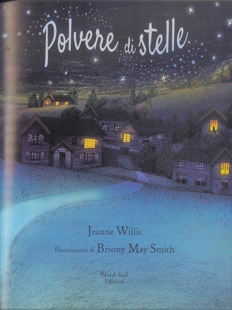 Polvere di stelle. Ediz. a colori - Jeanne Willis,Briony May Smith - 3
