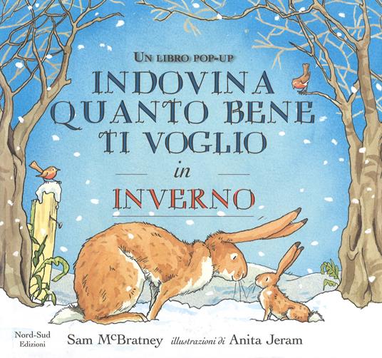 Indovina quanto bene ti voglio in inverno. Libro pop-up. Ediz. a colori - Sam McBratney - copertina