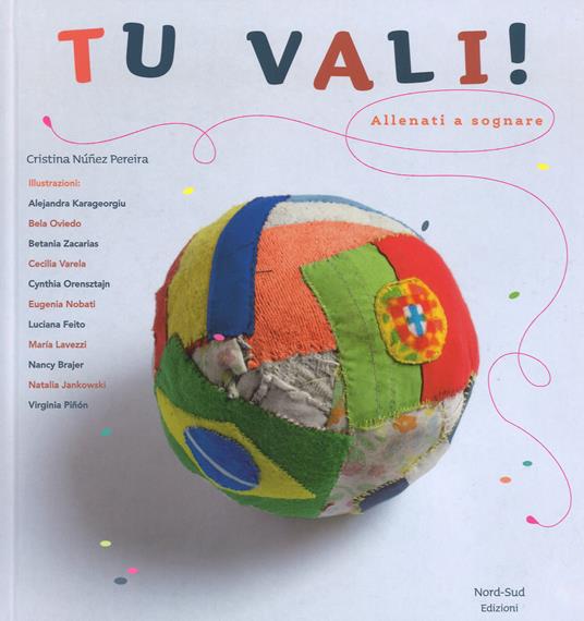 Tu vali! Allenati a sognare. Ediz. a colori - Cristina Núñez Pereira - copertina