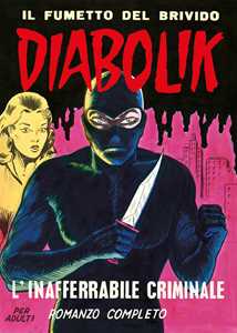 Libro Diabolik. L'inafferrabile criminale Angela Giussani Luciana Giussani