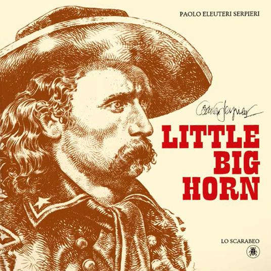 Little Big Horn - Paolo Eleuteri Serpieri - copertina