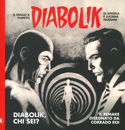 Diabolik, chi sei? - Angela Giussani,Luciana Giussani - copertina