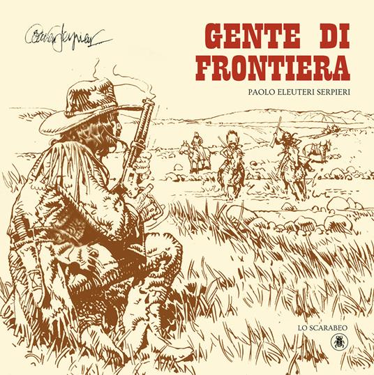 Gente di frontiera - Paolo Eleuteri Serpieri - copertina