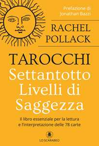 Libro Tarocchi. Settantotto livelli di saggezza Rachel Pollack