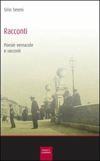 Racconti, poesie, vernacole e racconti - Sirio Sereni - copertina