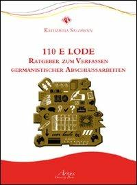 Centodieci e lode Ratgeber zum verfassen Germanistischer abschlussarbeiten - Katharina Salzmann - copertina