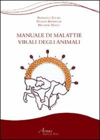 Manuale di malattie virali degli animali - Francesco Tolari,Patrizia Bandecchi,Maurizio Mazzei - copertina