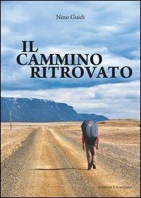 Il cammino ritrovato - Nino Guidi - copertina