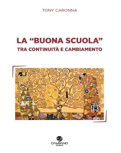 La «buona scuola» tra continuità e cambiamento - Tony Caronna - copertina