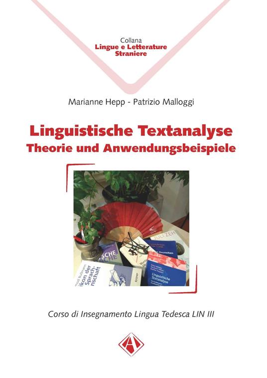 Linguistische Textanalyse. Theorie und Anwendungsbeispiele. Corso di insegnamento lingua tedesca LIN III - Marianne Hepp,Patrizio Malloggi - copertina