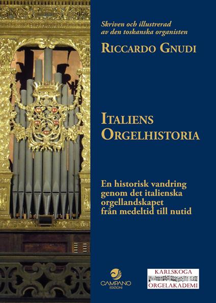 Italiens Orgelhistoria. En historisk vandring genom det italienska orgellandskapet från medeltid till nutid - Riccardo Gnudi - copertina
