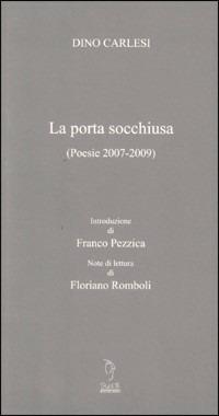 La porta socchiusa. (Poesie 2007-2009) - Dino Carlesi - copertina